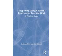 Supporting Young Children Experiencing Loss And Grief