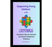 Supporting Young Children with Autism: Practical Tips for Parents and Early Childhood Teachers