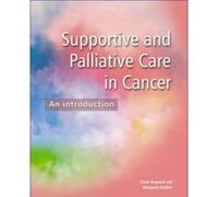 Supportive And Palliative Care in Cancer:an Introduction Regnard, Margaret Kindlen (Auteur)