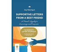 Supportive Letters from a Best Friend: A Friend’s Loyalty to Encourage and Empower