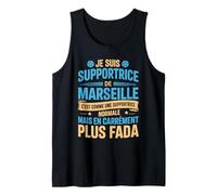 Supportrice de Marseille Humour Sudiste Carrément Plus Fada Débardeur
