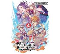 Suppose a Kid from the Last Dungeon Boonies Moved to a Starter Town 4 by Nao Watanuki Nao Watanuki (Auteur)