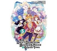 Suppose a Kid from the Last Dungeon Boonies Moved to a Starter Town 5 by Nao Watanuki Nao Watanuki (Auteur)
