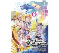 Suppose a Kid from the Last Dungeon Boonies Moved to a Starter Town 09 (Manga)