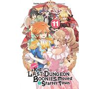 Suppose a Kid from the Last Dungeon Boonies Moved to a Starter Town, Vol. 11 (light novel)