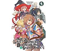 Supposons qu'un gamin du dernier Donjon Boonies s'installe dans une ville de départ, Vol. 1 (light novel)