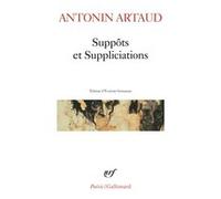 Suppôts et Suppliciations Antonin Artaud (Auteur), Evelyne Grossman (Edité par)