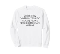 Suppression de l'intégrité des électeurs Ironie Satire Politique Sweatshirt