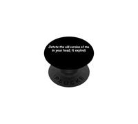 Supprimer l'ancienne Version de Moi Citation Amusante expirée PopSockets PopGrip Adhésif