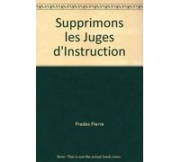 Supprimons les juges d'instruction