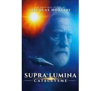 SUPRA LUMINA: Cataclysme