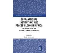 Supranational Institutions And Peacebuilding In Africa