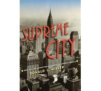 Supreme City: How Jazz Age Manhattan Gave Birth to Modern America
