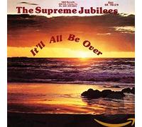 Supreme Jubilees - It'll All Be Over [Import]