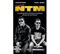 Suprême NTM L'autobiographie officielle du mythique groupe de rap français - Joey Starr - J'ai Lu - Poche - Récit