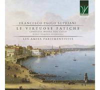 Supriani, Francesco Paolo : le Virtuose Fatiche - Intégrale de L’oeuvre pour Violoncelle