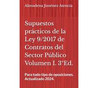 Supuestos prácticos de la Ley 9/2017 de 8 de noviembre, de Contratos del Sector Público. Volumen I