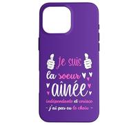 Sœur Ainée Indépendante et Coriace | J'Ai Pas EU Le Choix Coque pour iPhone 16 Pro Max