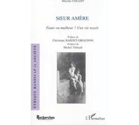 SŒur amère Faute ou malheur ? Une vie noyée - Mireille Couant - L'harmattan - broché - Livre