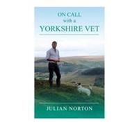 Sur appel avec un vétérinaire du Yorkshire
