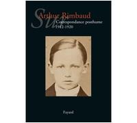 Sur Arthur Rimbaud T. 3 Correspondance posthume. 1912-1920 - Jean-Jacques Lefrère - Fayard - broché - Essai