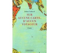 Sur aucune carte, d'aucun voyageur Nouvelle édition - Julien Cabocel - Op Eds - broché - Contes / Légendes