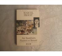 Sur Baudelaire, Flaubert et Morand
