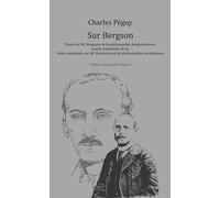 Sur Bergson - Note Sur M. Bergson Et La Philosophie Bergsonienne Suivie D'extraits De La Note Conjointe Sur M. Descartes Et La Philosophie Cartésienne