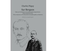 Sur Bergson - Note Sur M. Bergson Et La Philosophie Bergsonienne Suivie D'extraits De La Note Conjointe Sur M. Descartes Et La Philosophie Cartésienne
