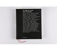 Sur Bernard Venet: Une anthologie