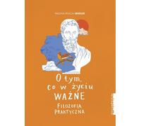 Sur ce qui est important dans la vie - Paulina Felicja Seidler (Literatur, Philosophie auf Polnisch)