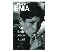Davide Enia – Sur cette terre comme au ciel – Trad. Françoise Brun – Les Éditions Albin Michel