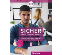 Sûr dans la vie quotidienne et professionnelle B2.1 / Livre de cours + cahier d'exercices