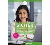 Sûr dans la vie quotidienne et professionnelle C1.1. manuel de cours + cahier d'exercices