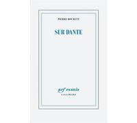 Pierre Bouretz – Sur Dante – Broché – Gallimard