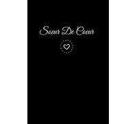 Sœur De Cœur: Cahier de notes (6*9) 120 pages blanches . Bloc note ligné