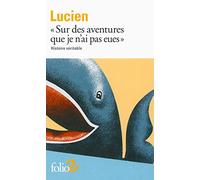 «Sur des aventures que je n’ai pas eues»: Histoire véritable