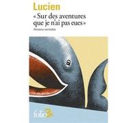 "Sur des aventures que je n'ai pas eues": Histoire véritable