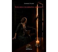 Sur des charbons ardents