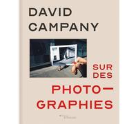 David Campany – Sur des photographies