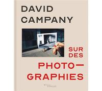 David Campany – Sur des photographies