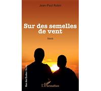 Sur des semelles de vent: Récit