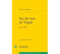 Sur des vers de Virgile: Essais, III, 5