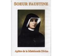 Sœur Faustine - Apôtre de la Miséricorde Divine G