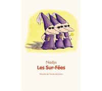 Sur-fées (Les) - Nadja - Ecole Des Loisirs - broché - Roman cadet dès 6 ans