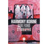 Sur fond d'émeutes - Harmony Korine - Inculte-Derniere Marge - broché - Roman
