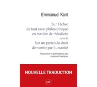 Sur l’échec de tout essai philosophique en matière de théodicée suivi de Sur un prétendu droit de mentir par humanité
