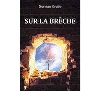 Sur la brèche: La vie de Rees Howells