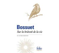 Bossuet – Sur la brièveté de la vie et autres sermons – Gallimard