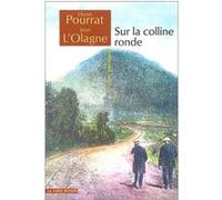 Sur la colline ronde Henri Pourrat (Auteur), Jean L'olagne (Auteur)